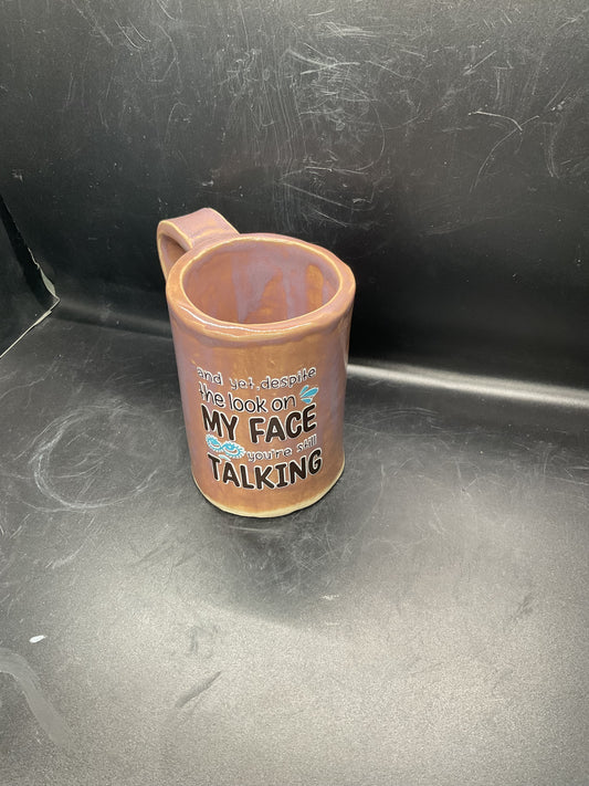 “Despite my face” Mug